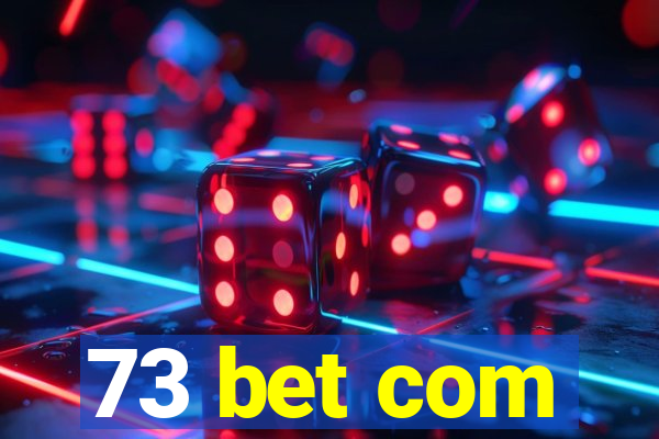 73 bet com